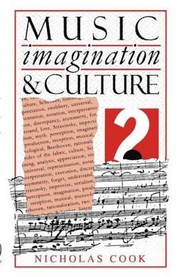 Music, Imagination, and Culture - Nicholas Cook