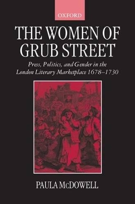 The Women of Grub Street - Paula McDowell