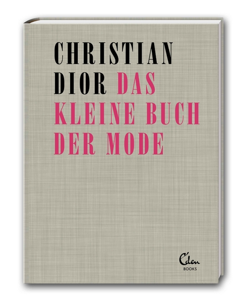 Das kleine Buch der Mode - Christian Dior