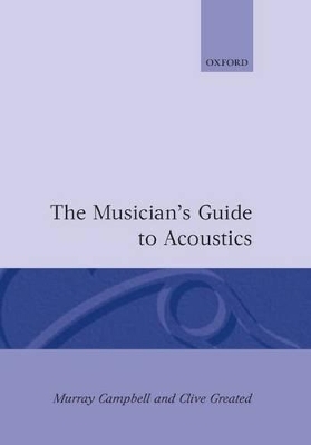 The Musician's Guide to Acoustics - Murray Campbell, Clive Greated