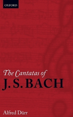 The Cantatas of J. S. Bach - Alfred Dürr