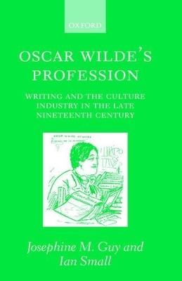 Oscar Wilde's Profession - Josephine M. Guy, Ian Small