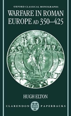 Warfare in Roman Europe AD 350-425 - Hugh Elton