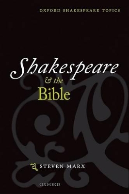 Shakespeare and the Bible - Steven Marx