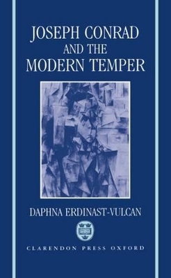 Joseph Conrad and the Modern Temper - Daphna Erdinast-Vulcan