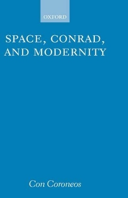 Space, Conrad, and Modernity - Con Coroneos