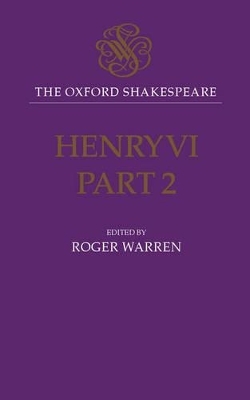 The Oxford Shakespeare: Henry VI, Part Two - William Shakespeare