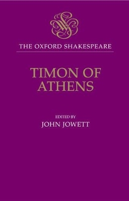 The Oxford Shakespeare: Timon of Athens - William Shakespeare