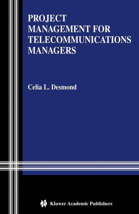 Project Management for Telecommunications Managers - Celia L. Desmond