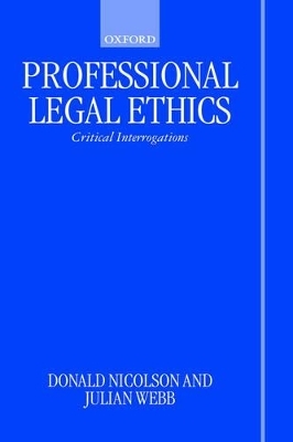 Professional Legal Ethics - Donald Nicolson, Julian Webb