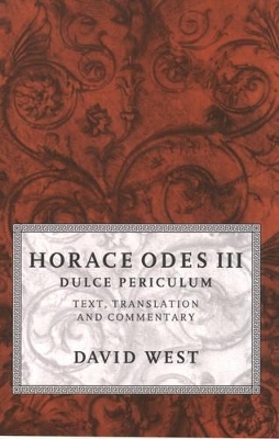 Horace Odes III Dulce Periculum - David West