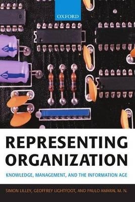 Representing Organization - Simon Lilley, Geoffrey Lightfoot, Paulo Amaral M. N.