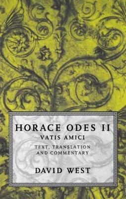 Horace: Odes II: Vatis Amici -  Horace