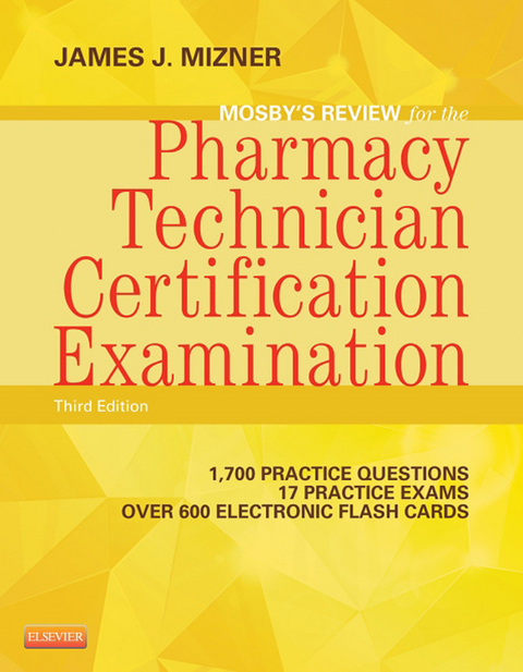 Mosby's Review for the Pharmacy Technician Certification Examination - E-Book -  James J. Mizner