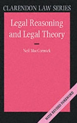 Legal Reasoning and Legal Theory - Neil MacCormick