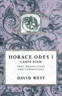 Horace: Odes I: Carpe Diem -  Horace