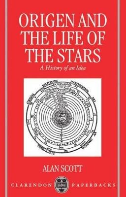 Origen and the Life of the Stars - Alan Scott