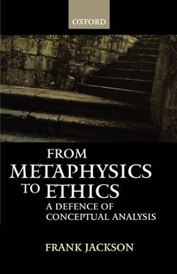 From Metaphysics to Ethics - Frank Jackson
