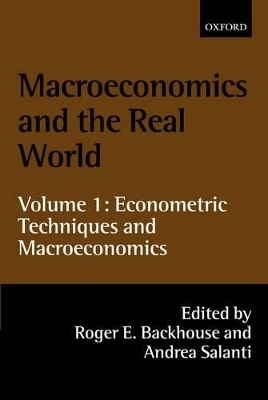 Macroeconomics and the Real World: Volume 1: Econometric Techniques and Macroeconomics - 