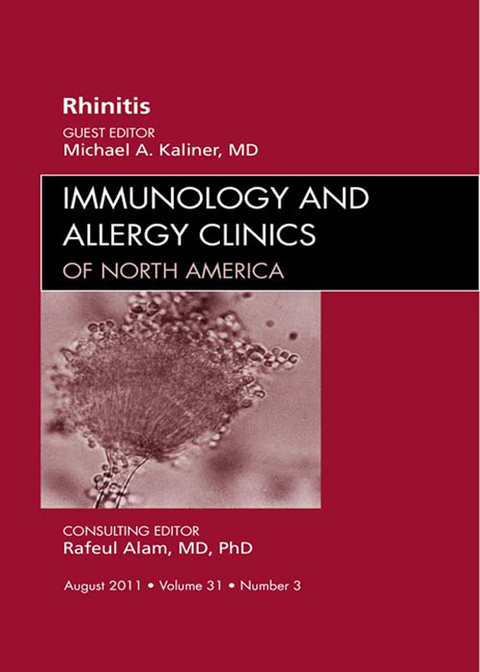 Rhinitis, An Issue of Immunology and Allergy Clinics - E-Book -  Michael A. Kaliner