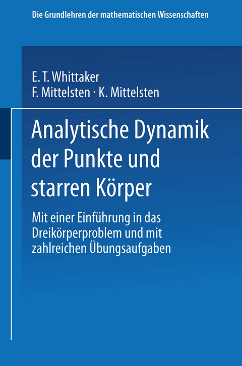 Analytische Dynamik der Punkte und Starren Körper - E. T. Whittaker, F. Mittelsten, K. Mittelsten