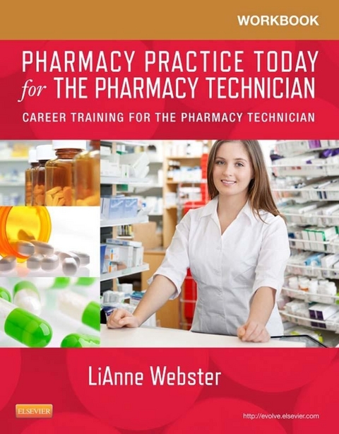 Workbook for Pharmacy Practice Today for the Pharmacy Technician -  LiAnne C. Webster