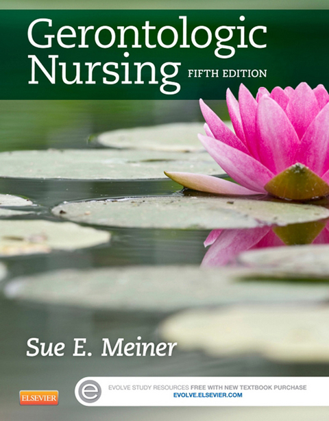 Gerontologic Nursing - E-Book -  Sue E. Meiner