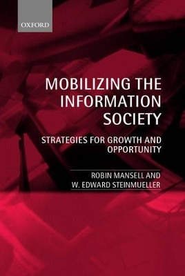 Mobilizing the Information Society - Prof. Robin Mansell, Prof. W. Edward Steinmueller