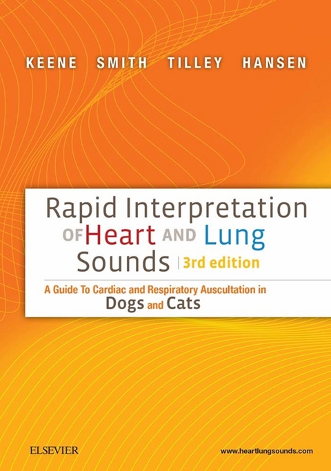 Rapid Interpretation of Heart and Lung Sounds -  Bernie Hansen,  Bruce W. Keene,  Francis W. K. Smith,  Larry P. Tilley