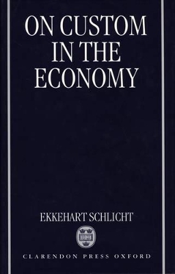 On Custom in the Economy - Ekkehart Schlicht