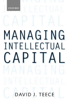 Managing Intellectual Capital - David J. Teece