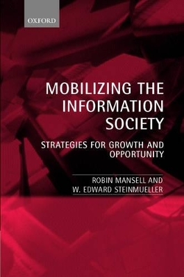 Mobilizing the Information Society - Prof. Robin Mansell, Prof. W. Edward Steinmueller