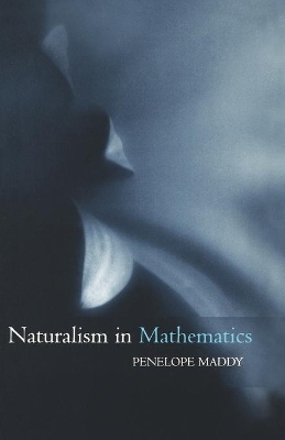 Naturalism in Mathematics - Penelope Maddy
