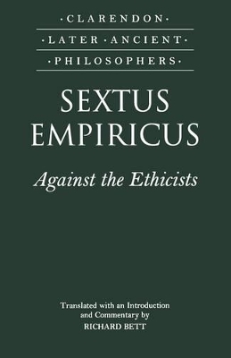 Sextus Empiricus: Against the Ethicists -  Sextus Empiricus