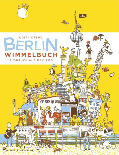 Berlin Wimmelbuch - Judith Drews
