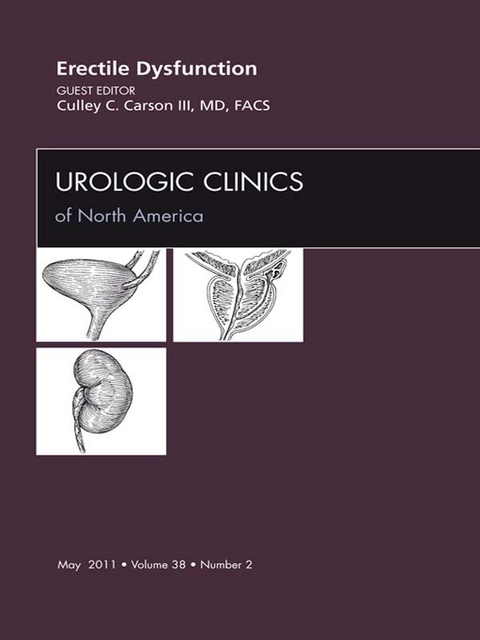 Erectile Dysfunction, An Issue of Urologic Clinics -  Culley Carson