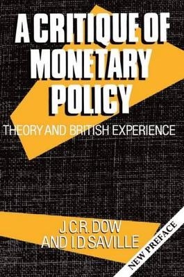 A Critique of Monetary Policy - J. C. R. Dow, I. D. Saville