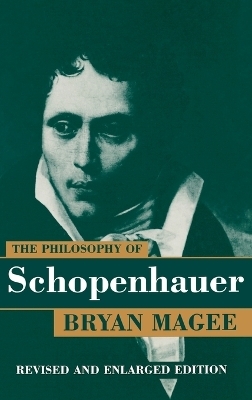 The Philosophy of Schopenhauer - Bryan Magee