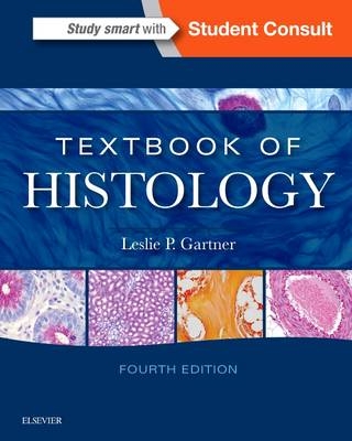 Textbook of Histology -  Leslie P. Gartner