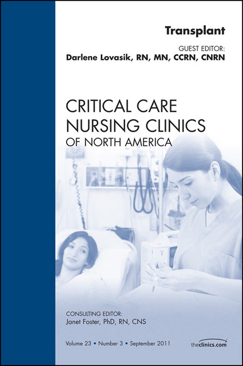 Organ Transplant, An Issue of Critical Care Nursing Clinics -  Darlene Lovasik