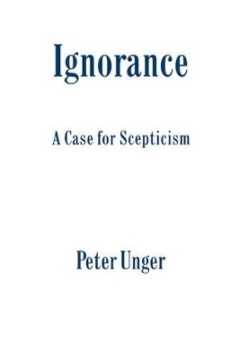 Ignorance - Peter Unger