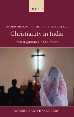 Christianity in India - Robert Eric Frykenberg