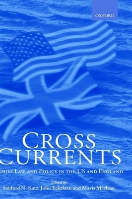 Cross Currents - Sanford N. Katz, John Eekelaar, Mavis Maclean