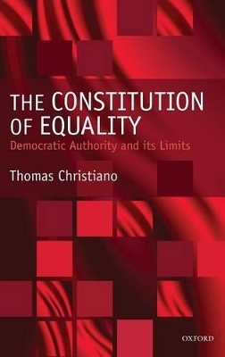 The Constitution of Equality - Thomas Christiano
