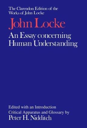 John Locke: An Essay concerning Human Understanding - John Locke