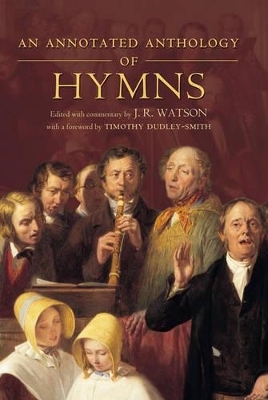 An Annotated Anthology of Hymns - Timothy Dudley-Smith