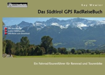 Das Südtirol GPS RadReiseBuch - Kay Wewior