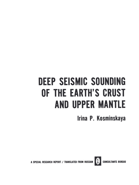 Deep Seismic Sounding of the Earth’s Crust and Upper Mantle - Irina P. Kosminskaya