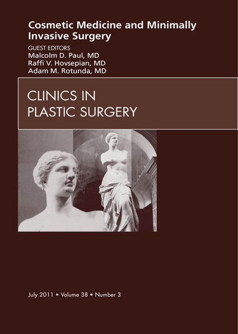 Cosmetic Medicine and Surgery, An Issue of Clinics in Plastic Surgery - E- Book -  Raffi Hovsepian,  Malcolm D. Paul,  Adam Rotunda