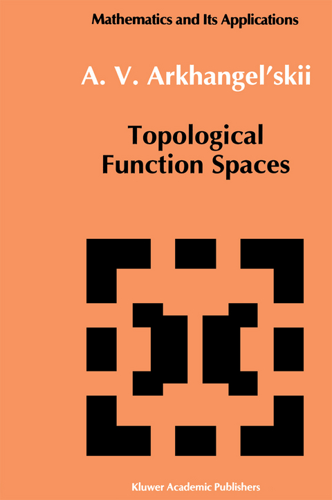 Topological Function Spaces - A.V. Arkhangel'skii